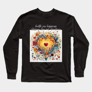 health joy happiness blessing love and abundance Long Sleeve T-Shirt